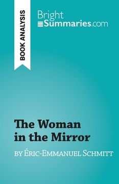 portada The Woman in the Mirror: by Éric-Emmanuel Schmitt (en Inglés)