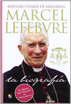 portada Marcel Lefebvre: La Biografía