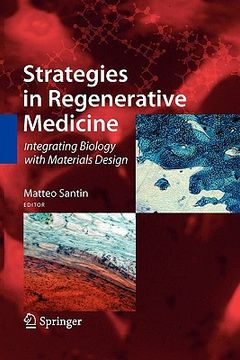 Strategies in Regenerative Medicine: Integrating Biology with Materials Design (en Inglés)