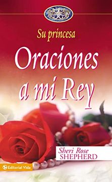 portada Oraciones a mi Rey (Su Princesa Serie)