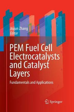 portada Pem Fuel Cell Electrocatalysts and Catalyst Layers: Fundamentals and Applications (en Inglés)