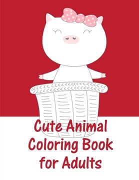 portada Cute Animal Coloring Book For Adults: christmas coloring book adult for relaxation (in English)