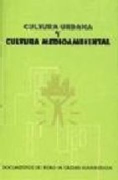 Cultura urbana y cultura medio ambiental (varios)