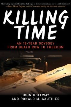 portada Killing Time: An 18-Year Odyssey from Death Row to Freedom (en Inglés)