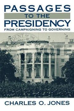 portada Passages to the Presidency: From Campaigning to Governing (en Inglés)