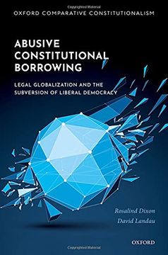 portada Abusive Constitutional Borrowing: Legal Globalization and the Subversion of Liberal Democracy (Oxford Comparative Constitutionalism) (in English)