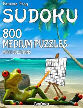 portada Famous Frog Sudoku 800 Medium Puzzles With Solutions: A Beach Bum Sudoku Series Book: Volume 13