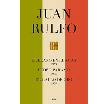 portada Juan Rulfo. Caja Conmemorativa Centenario: El Llano en Llamas; Pedro Paramo; El Gallo de oro (in Spanish)