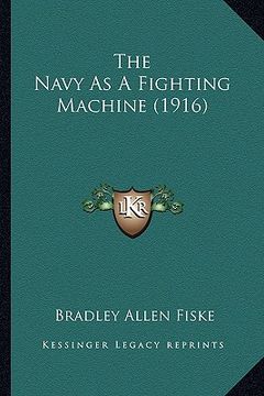 portada the navy as a fighting machine (1916) (en Inglés)