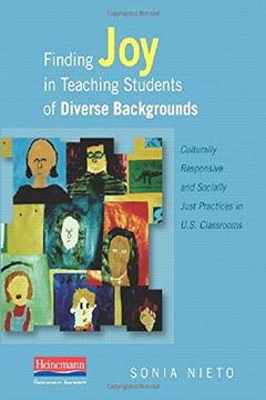 portada Finding Joy in Teaching Students of Diverse Backgrounds: Culturally Responsive and Socially Just Practices in U.S. Classrooms
