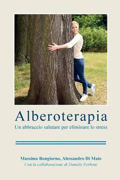 portada Alberoterapia: un abbraccio salutare per elminare lo stress (en Italiano)