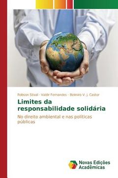 portada Limites da responsabilidade solidária: No direito ambiental e nas políticas públicas (in Portuguese)