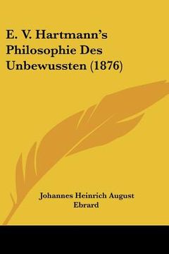 portada E. V. Hartmann's Philosophie Des Unbewussten (1876) (en Alemán)