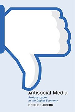 portada Antisocial Media: Anxious Labor in the Digital Economy (Postmillennial Pop) 
