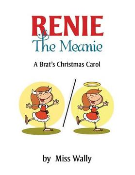 portada Renie the Meanie: A Brat's Christmas Carol (in English)