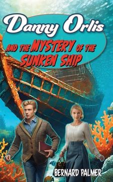 portada Danny Orlis and the Mystery of the Sunken Ship (in English)