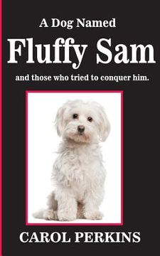 portada A Dog Named Fluffy Sam (en Inglés)
