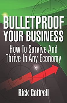 portada Bulletproof Your Business: How to Survive and Thrive in Any Economy (en Inglés)
