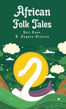 portada African Folk Tales: Yoti Lane, Blair Hughes-Stanton (en Inglés)