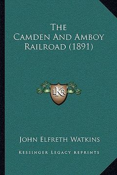 portada the camden and amboy railroad (1891) (in English)