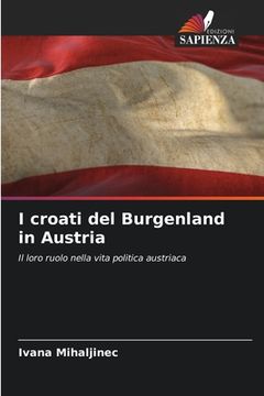portada I croati del Burgenland in Austria (en Italiano)