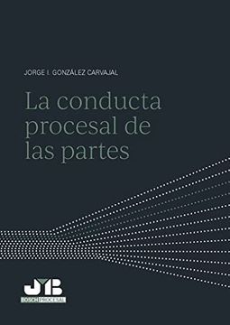 portada La Conducta Procesal de las Partes: 80 (Colección Procesal J. M. Bosch Editor)