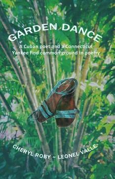 portada Garden Dance: How a Cuban poet and a Connecticut Yankee found common ground in the Florida Keys (en Inglés)