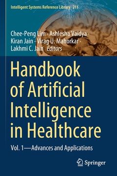 portada Handbook of Artificial Intelligence in Healthcare: Vol. 1 - Advances and Applications 