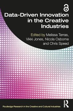 portada Data-Driven Innovation in the Creative Industries (Routledge Research in the Creative and Cultural Industries) (en Inglés)