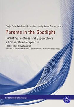portada Parents in the Spotlight: Parenting Practices and Support From a Comparative Perspective (Journal of Family Research (en Inglés)