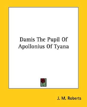 portada damis the pupil of apollonius of tyana (en Inglés)