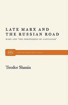 portada late marx and the russian road: marx and the peripheries of capitalism