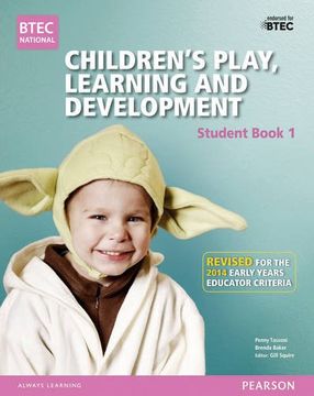 portada BTEC Level 3 National Children's Play, Learning & Development Student Book 1 (Early Years Educator): Revised for the Early Years Educator criteria (BTEC National CPLD (EYE) 2014)