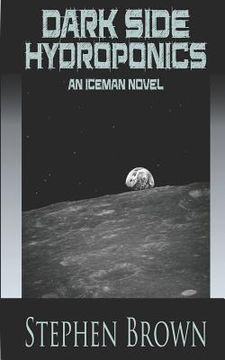portada Dark Side Hydroponics: An iCEman Novel (in English)