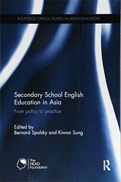portada Secondary School English Education in Asia: From Policy to Practice (Routledge Critical Studies in Asian Education) (en Inglés)