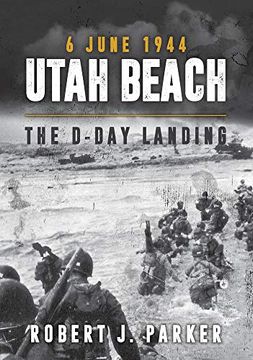 portada Utah Beach 6 June 1944: The D-Day Landing (en Inglés)