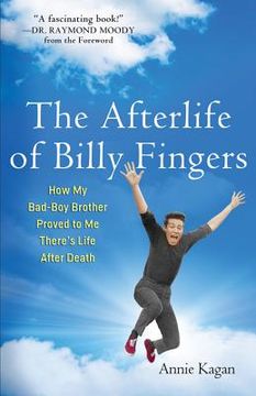 portada the afterlife of billy fingers: how my bad-boy brother proved to me there's life after death (en Inglés)