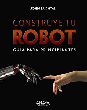 portada Construye tu Robot: Guía Para Principiantes (Títulos Especiales) (in Spanish)