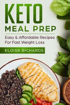 portada Keto Meal Prep: Easy & Affordable Recipes For Fast Weight Loss (in English)
