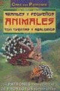 Serie Abalorios nº 24. GRANDES Y PEQUEÑOS ANIMALES CON CUENTAS Y ABALORIOS