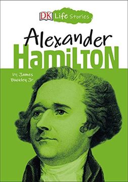 portada Dk Life Stories: Alexander Hamilton (en Inglés)