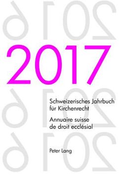 portada Schweizerisches Jahrbuch fuer Kirchenrecht. Bd. 22 (2017) - Annuaire suisse de droit ecclésial. Vol. 22 (2017): Herausgegeben im Auftrag der Schweizer (en Alemán)