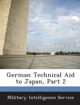 portada German Technical Aid to Japan, Part 2 (in English)