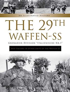 portada The 29Th Waffen-Ss Grenadier Division "Italienische Nr. 1": And Italians in Other Units of the Waffen-Ss: An Illustrated History (Divisions of the Waffen-Ss, 10) (en Inglés)