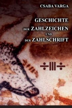 portada Geschichte der Zahlzeichen und der Zahlschrift (en Alemán)