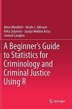 portada A Beginner’S Guide to Statistics for Criminology and Criminal Justice Using r (in English)