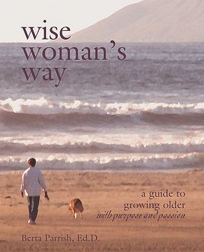portada wise woman's way: a guide to growing older with purpose and passion (en Inglés)