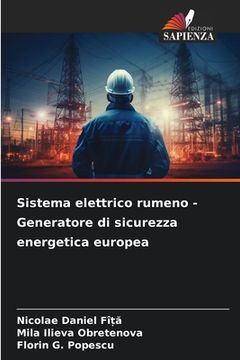 portada Sistema elettrico rumeno - Generatore di sicurezza energetica europea (en Italiano)