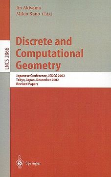 portada discrete and computational geometry: japanese conference, jcdcg 2002, tokyo, japan, december 6-9, 2002, revised papers (en Inglés)