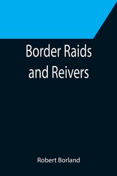 portada Border Raids and Reivers (en Inglés)